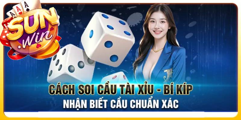 Cach Soi Cau Tai Xiu Hieu Qua De Choi Luon Thang